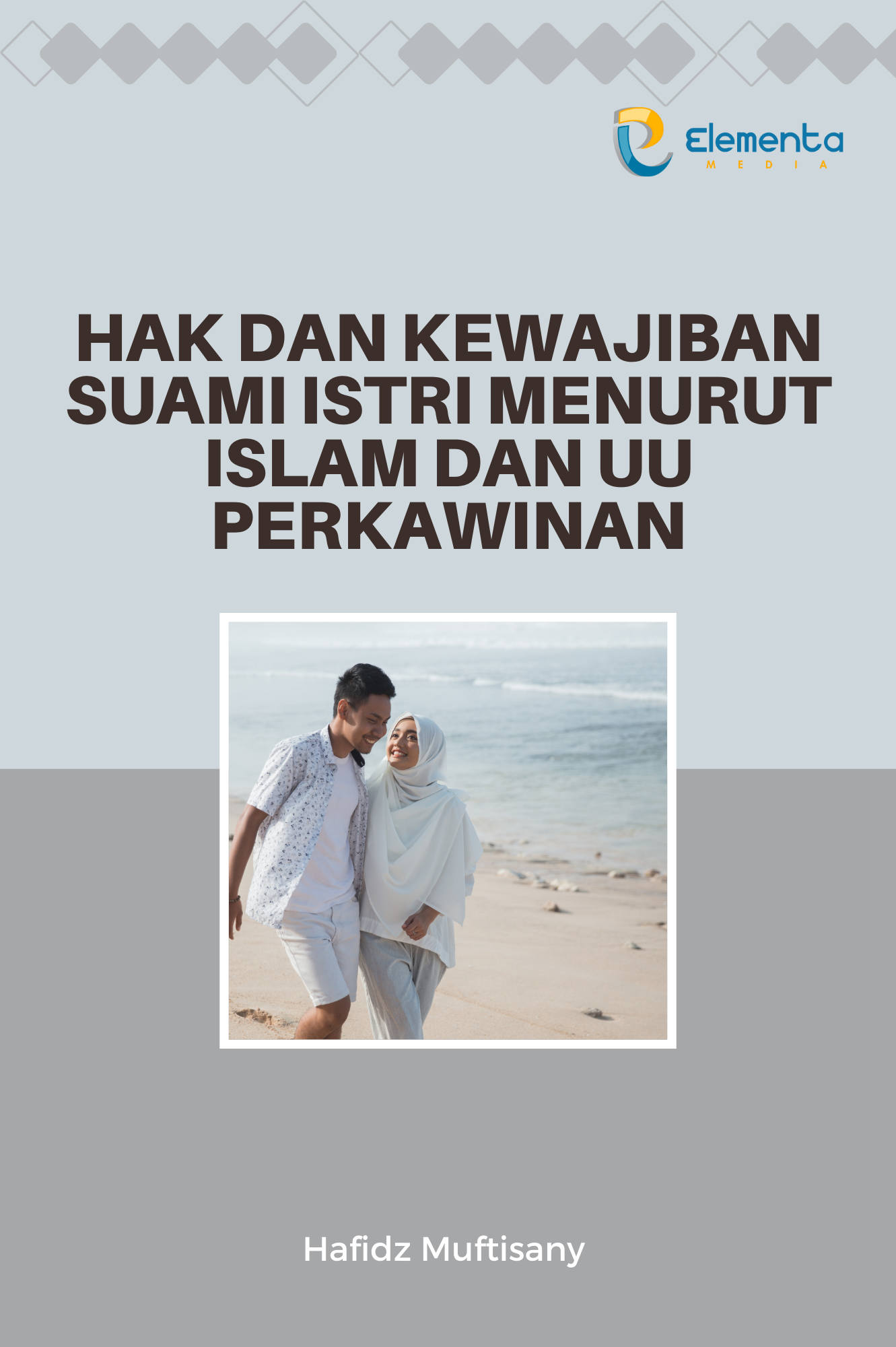 Hak dan Kewajiban Suami Istri Menurut Islam dan Uu Perkawinan